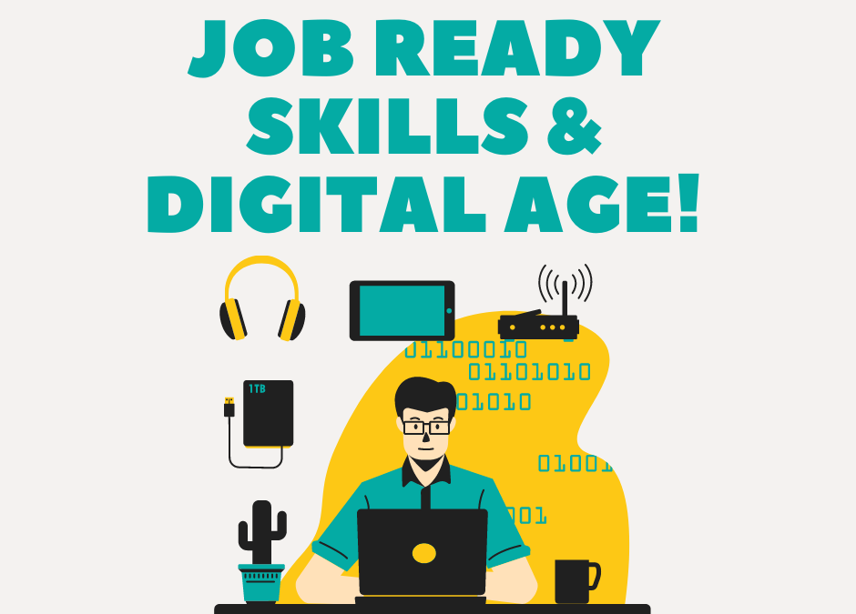 Job Ready Skills aur Digital Age:-